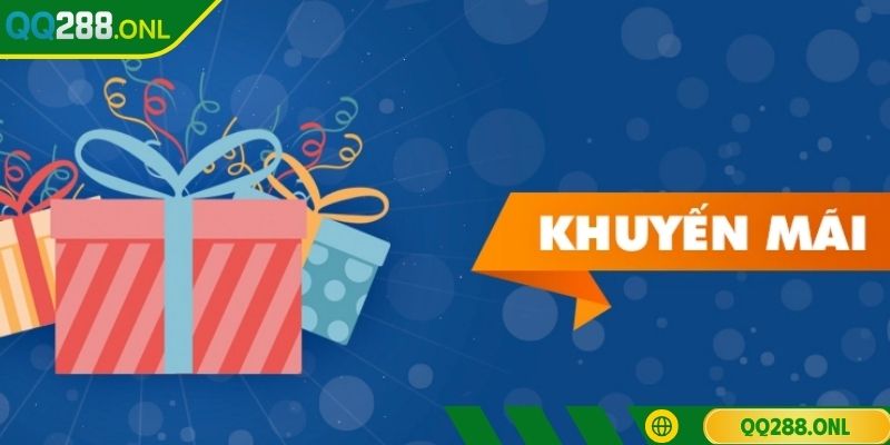 Khuyến Mãi QQ288 – Cơ Hội Vàng Cho Người Chơi Săn Thưởng Lợi ích của khuyến mãi QQ288