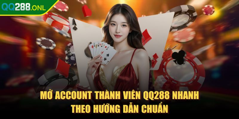 qq288 - Trang Chủ Mở account thành viên QQ288 nhanh theo hướng dẫn chuẩn